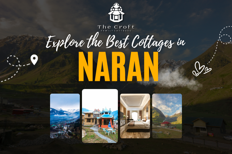 Explore the Best Cottages in Naran for Your Dream Vacation